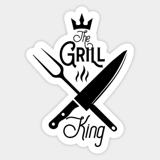 The grill king; bbq; grill; griller; barbeque; chef; cook; cooking; dad; father; husband; cooks; meat; knives; steak; cooking; dad who cooks; Sticker